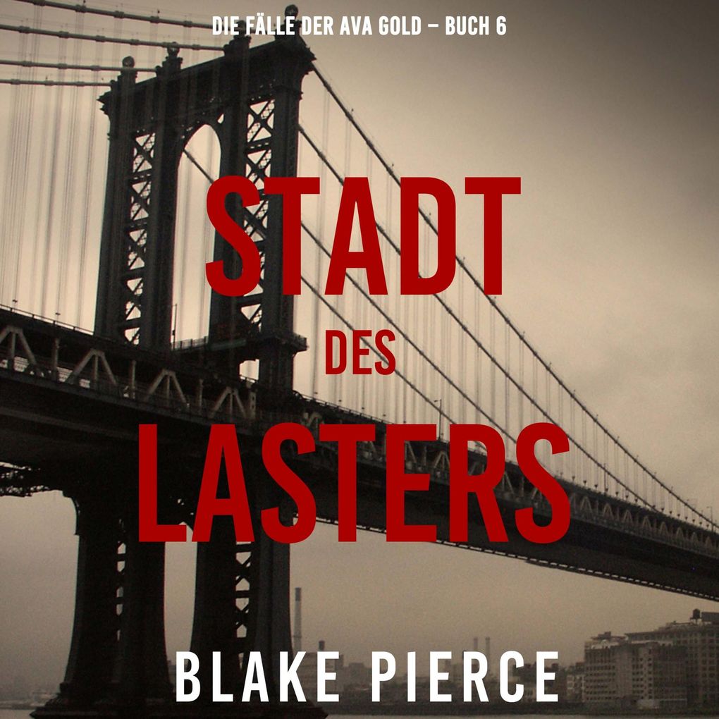 Stadt des Lasters (Die Fälle der Ava Gold Buch 6)