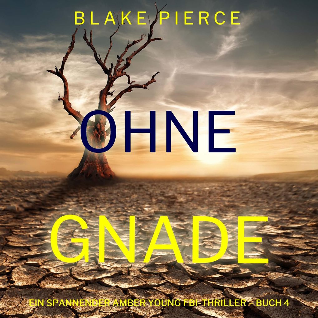 Ohne Gnade (Ein spannender Amber Young FBI-Thriller Buch 4)