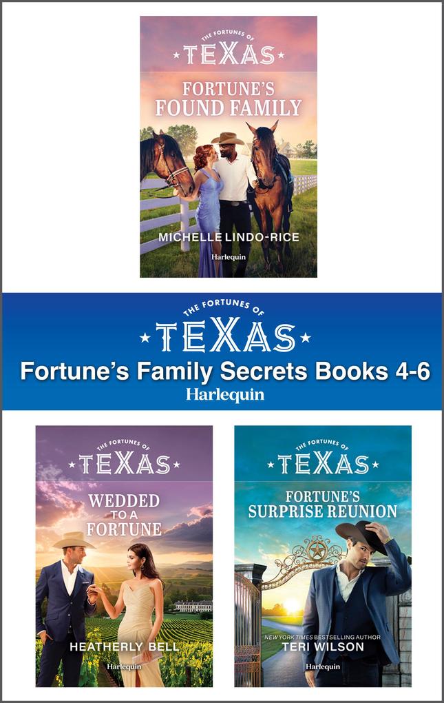 The Fortunes of Texas: Fortune's Family Secrets Books 4-6