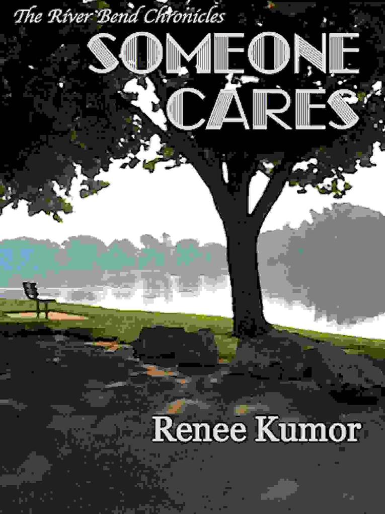 Someone Cares (The River Bend Chronicles #5)