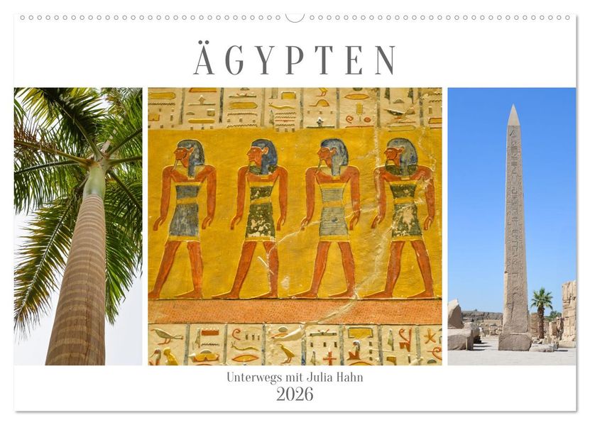 Ägypten - unterwegs mit Julia Hahn (Wandkalender 2026 DIN A2 quer) CALVENDO Monatskalender