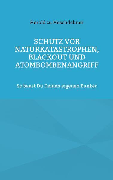Schutz vor Naturkatastrophen Blackout und Atombombenangriff