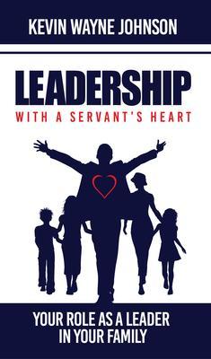 Leadership with a Servant's Heart