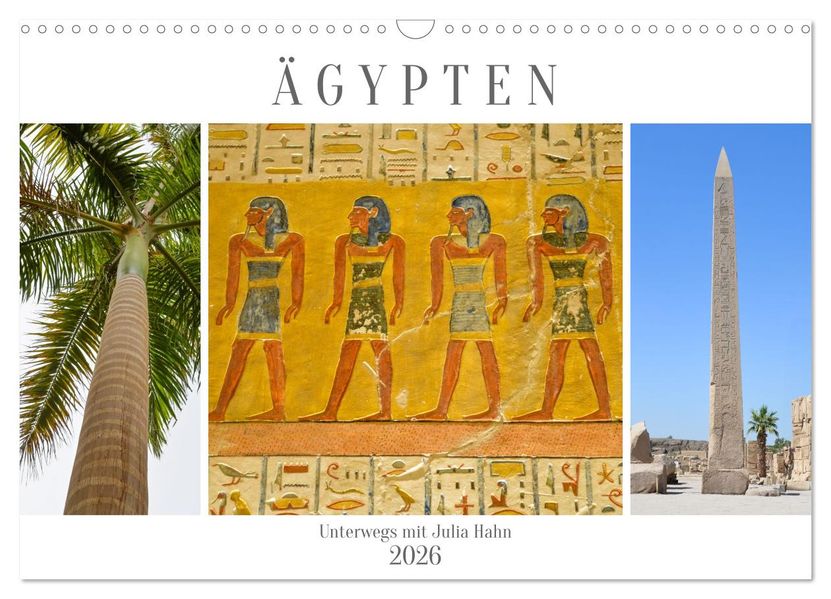 Ägypten - unterwegs mit Julia Hahn (Wandkalender 2026 DIN A3 quer) CALVENDO Monatskalender