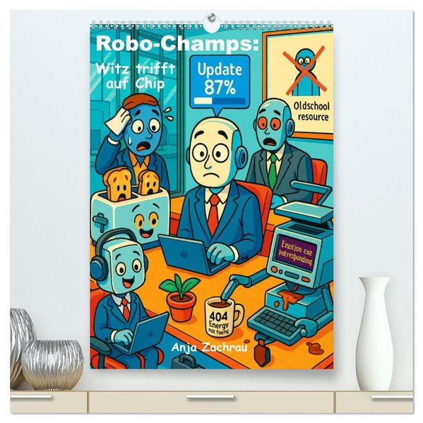 Robo-Champs: Witz trifft auf Chip (hochwertiger Premium Wandkalender 2026 DIN A2 hoch) Kunstdruck in Hochglanz