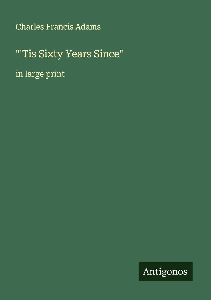''Tis Sixty Years Since'