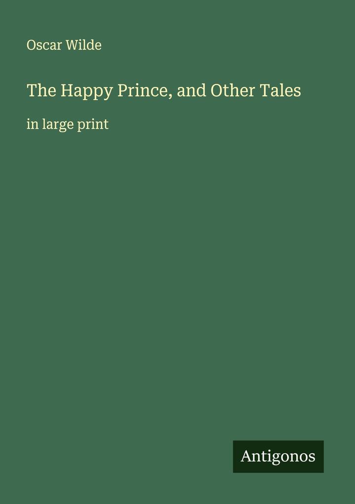 The Happy Prince and Other Tales