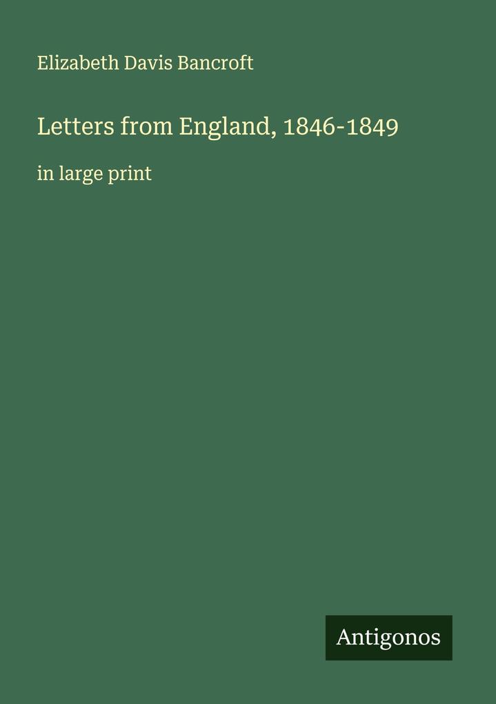 Letters from England 1846-1849