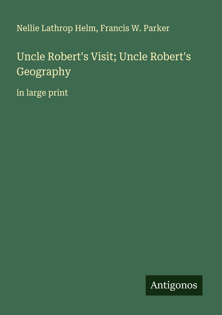 Uncle Robert's Visit; Uncle Robert's Geography