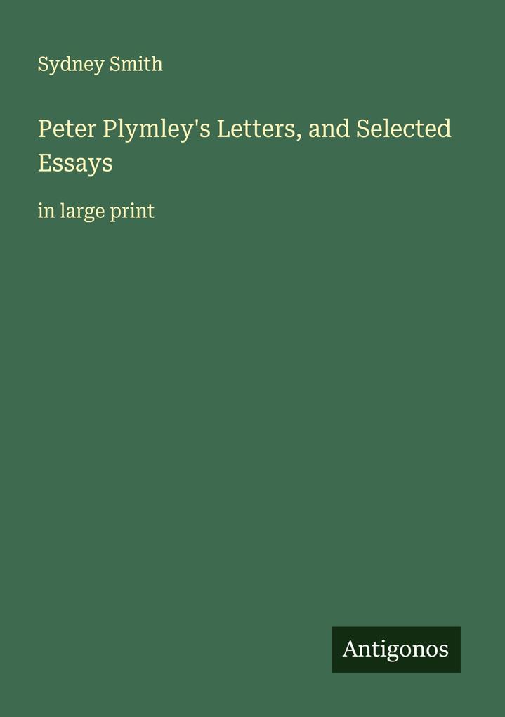 Peter Plymley's Letters and Selected Essays