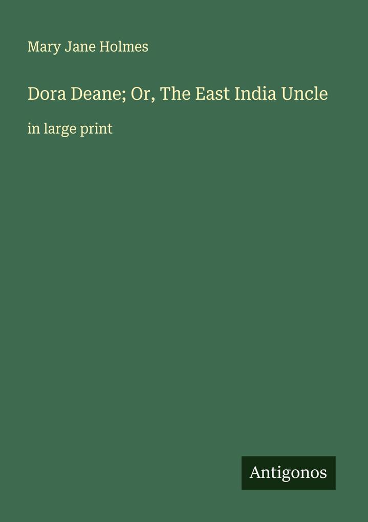 Dora Deane; Or The East India Uncle