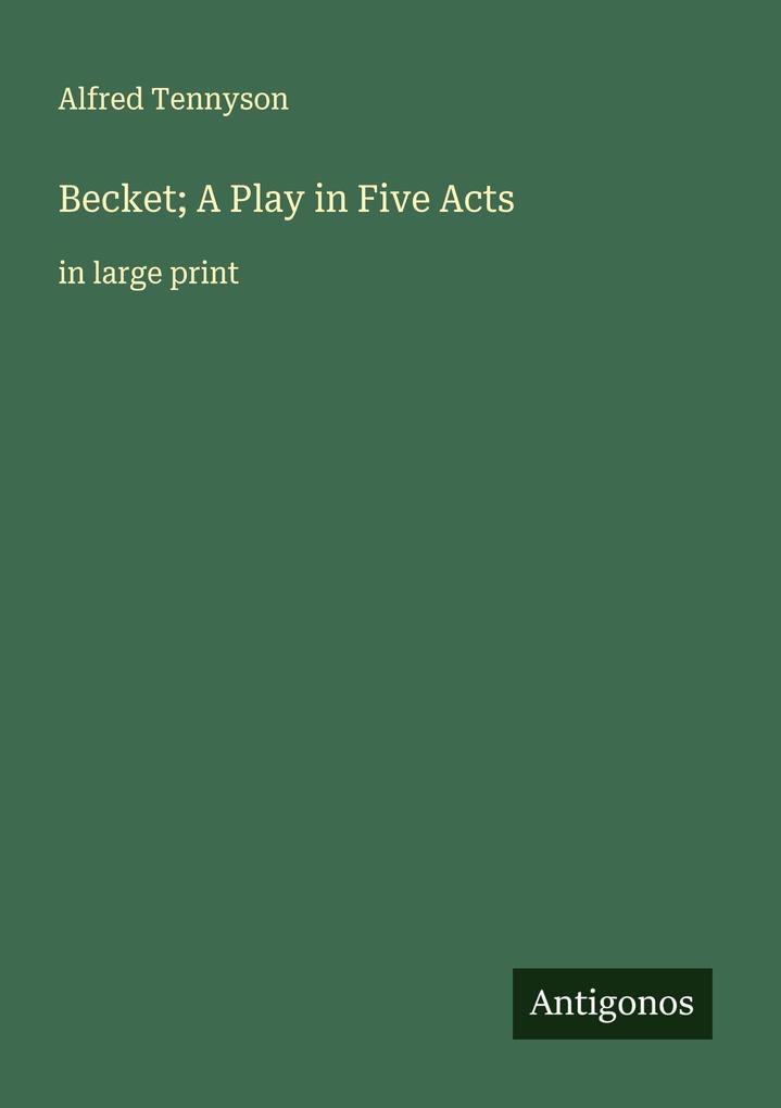 Becket; A Play in Five Acts