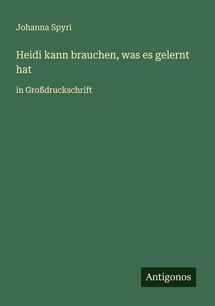 Heidi kann brauchen was es gelernt hat