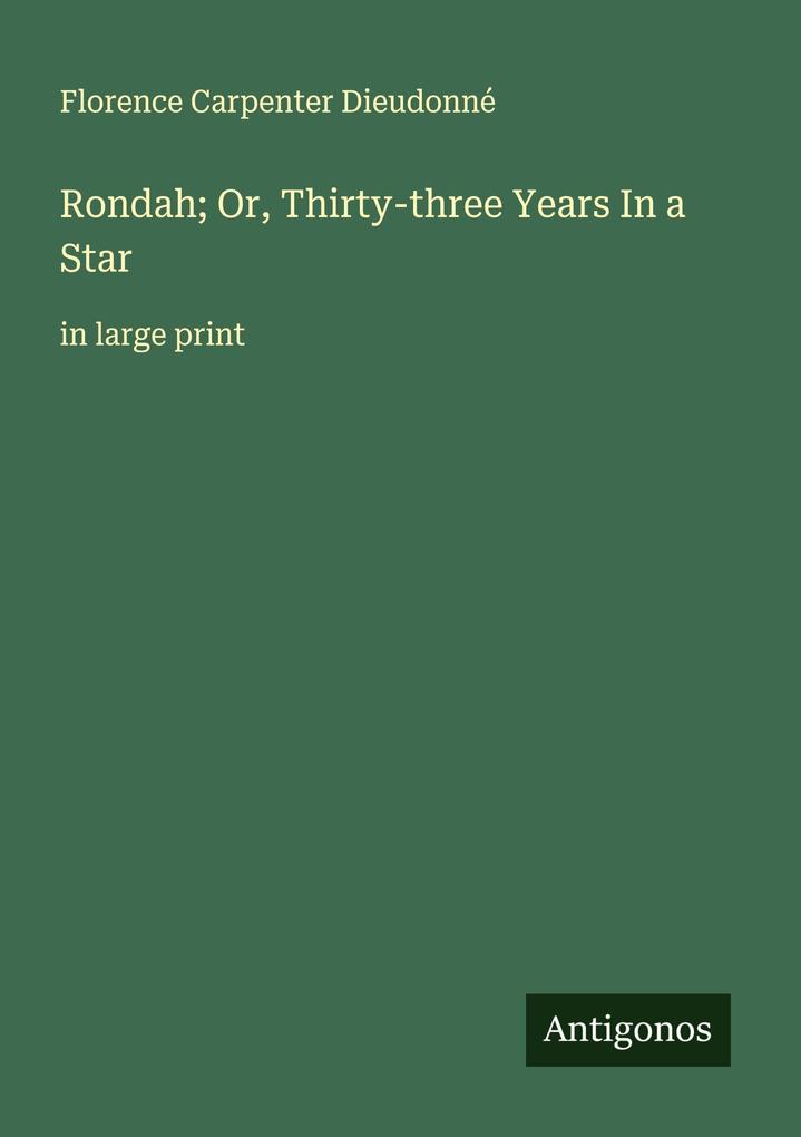 Rondah; Or Thirty-three Years In a Star