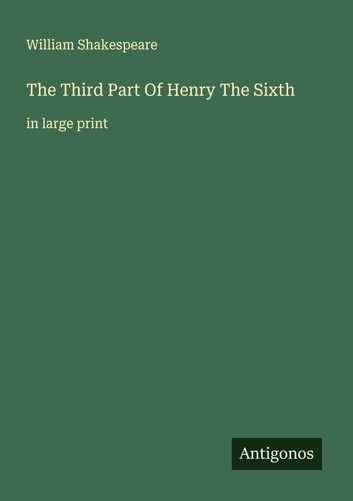 The Third Part Of Henry The Sixth