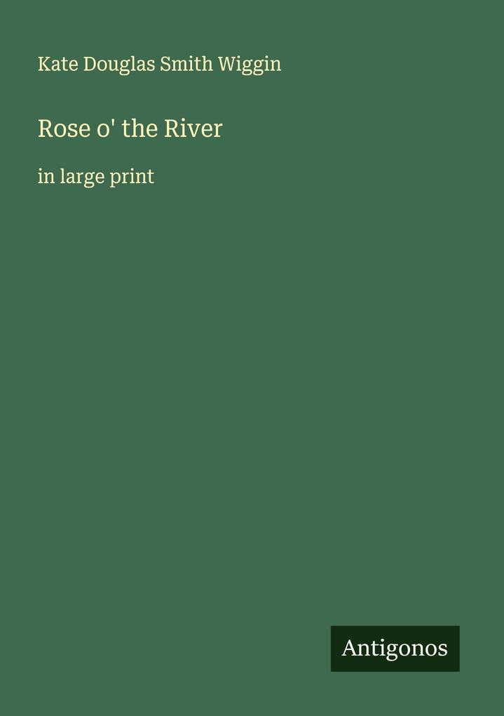 Rose o' the River