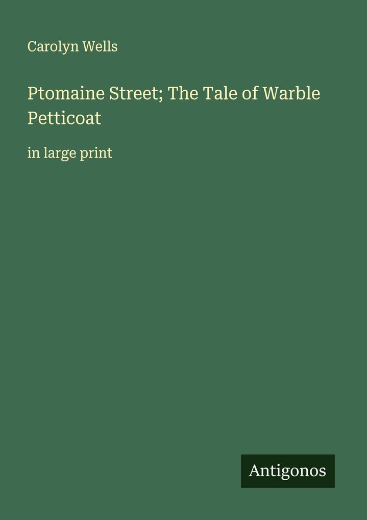 Ptomaine Street; The Tale of Warble Petticoat