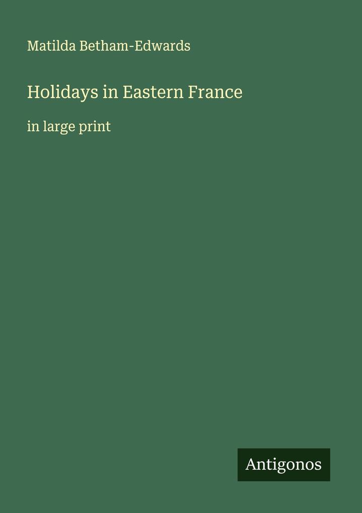 Holidays in Eastern France
