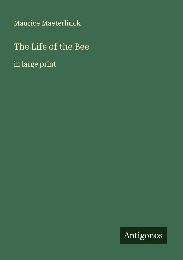 The Life of the Bee