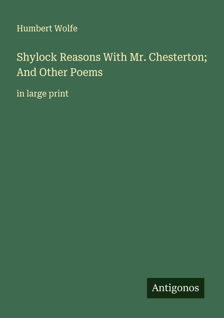 Shylock Reasons With Mr. Chesterton; And Other Poems