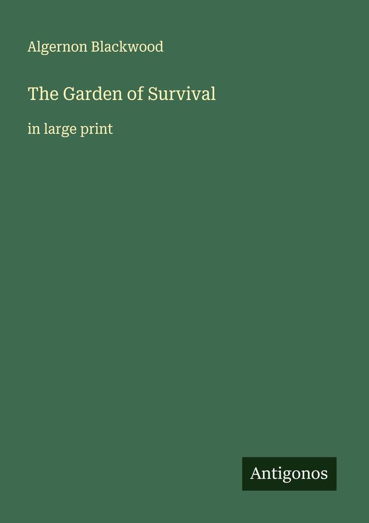 The Garden of Survival
