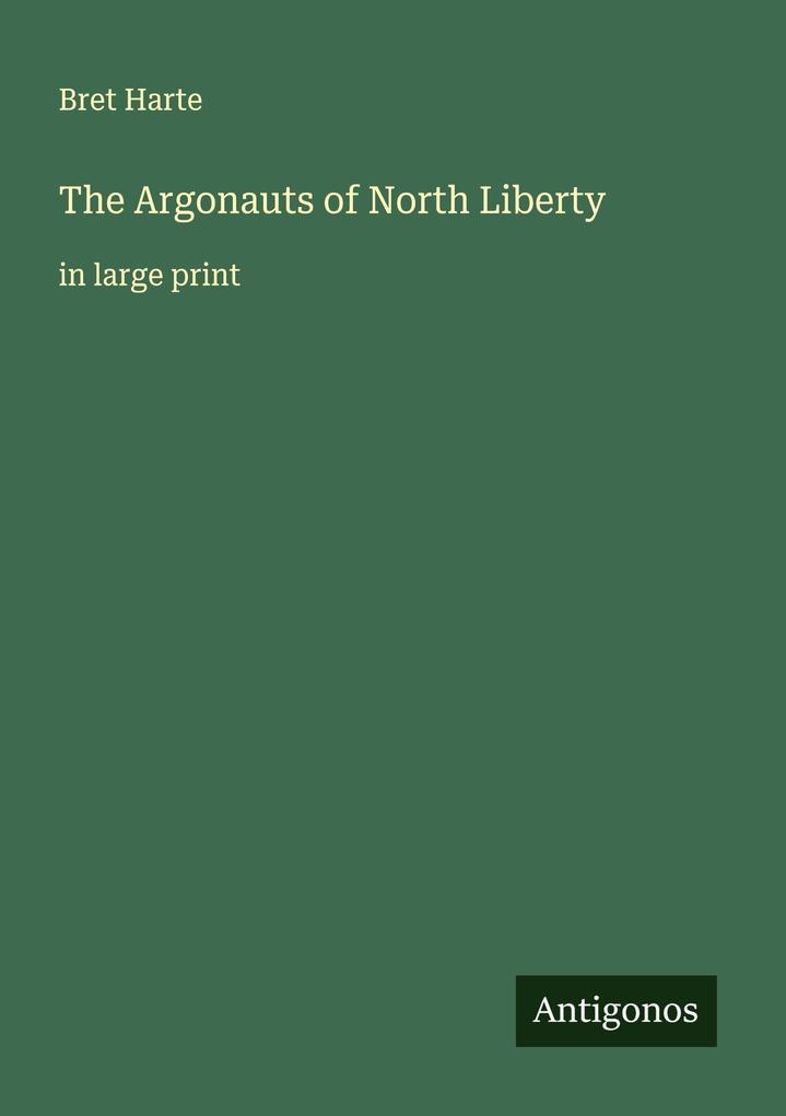 The Argonauts of North Liberty