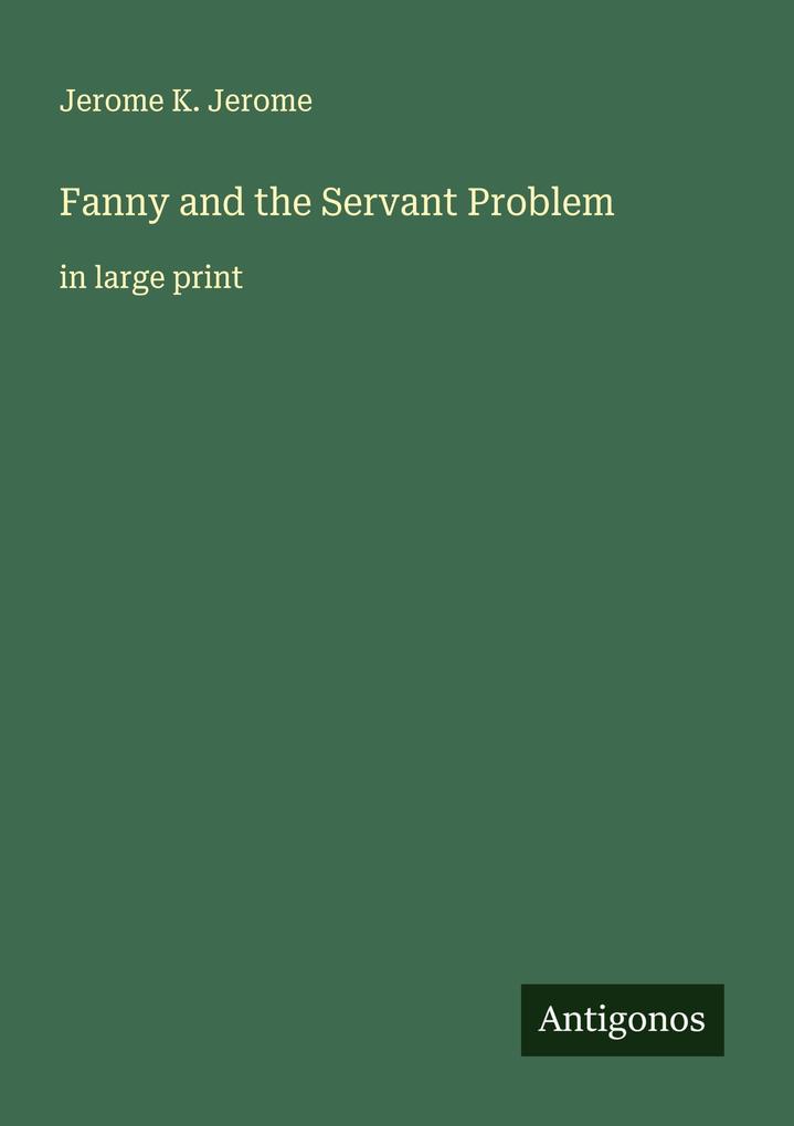 Fanny and the Servant Problem