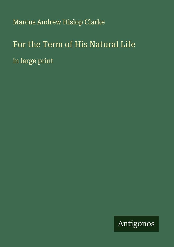 For the Term of His Natural Life