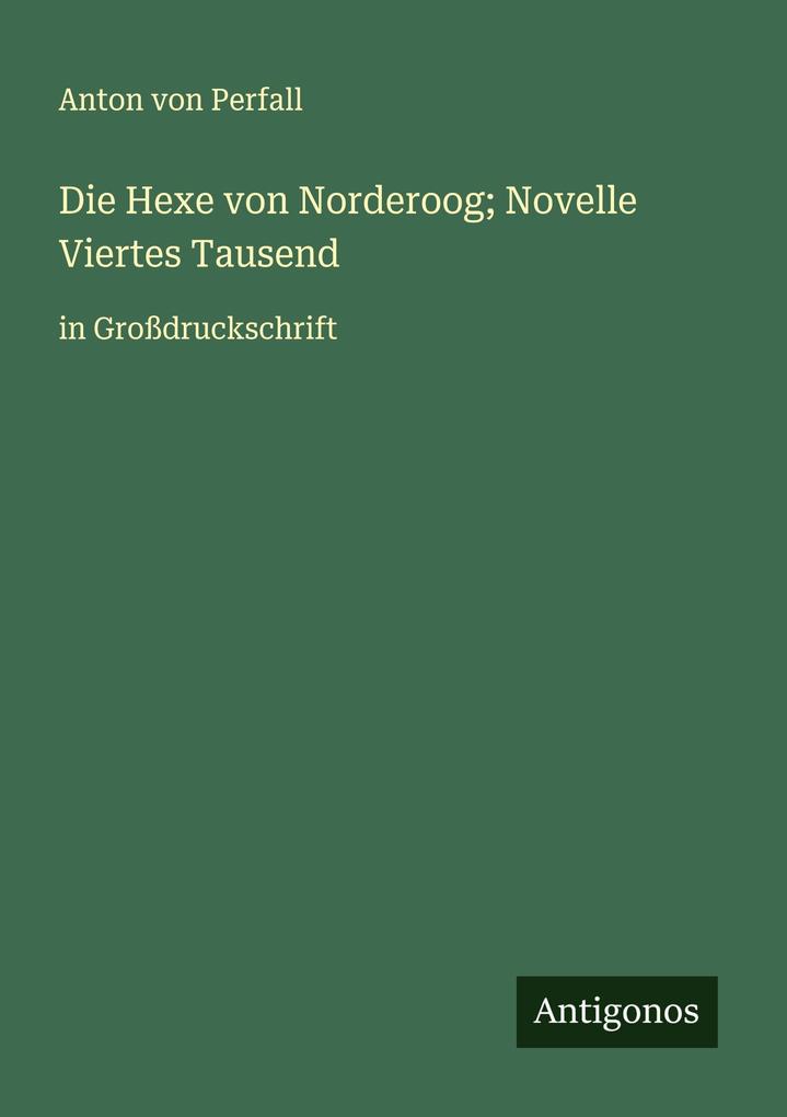 Die Hexe von Norderoog; Novelle Viertes Tausend