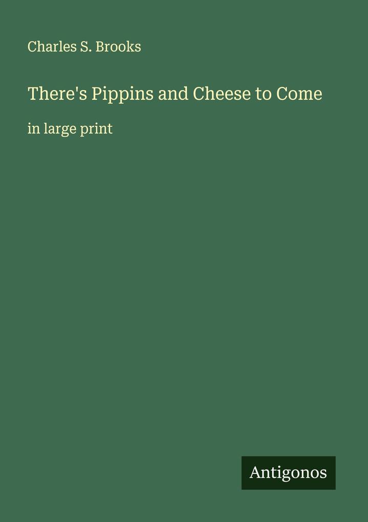 There's Pippins and Cheese to Come