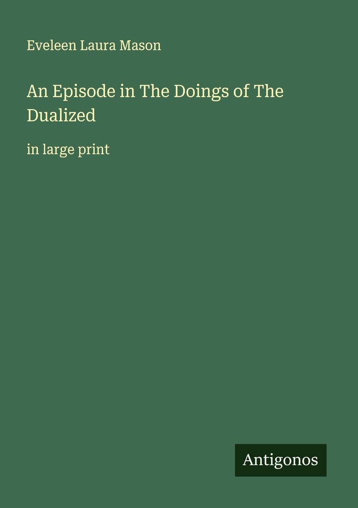 An Episode in The Doings of The Dualized