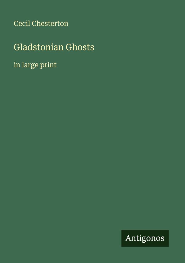 Gladstonian Ghosts