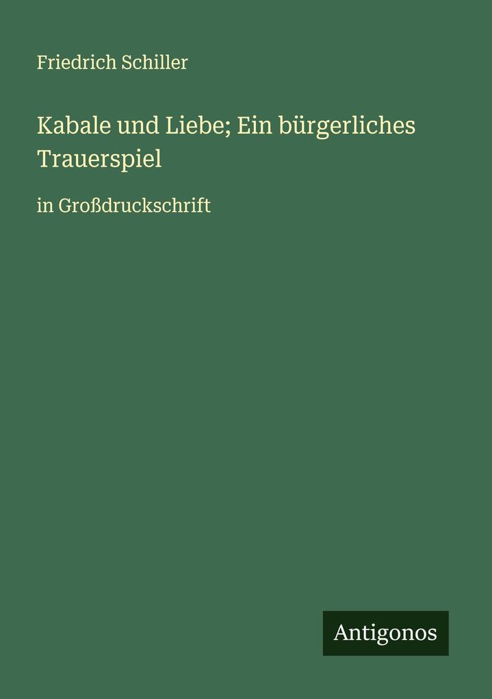 Kabale und Liebe; Ein bürgerliches Trauerspiel
