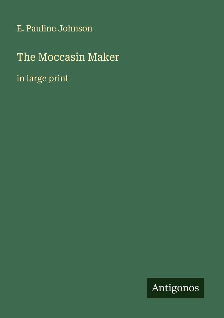 The Moccasin Maker