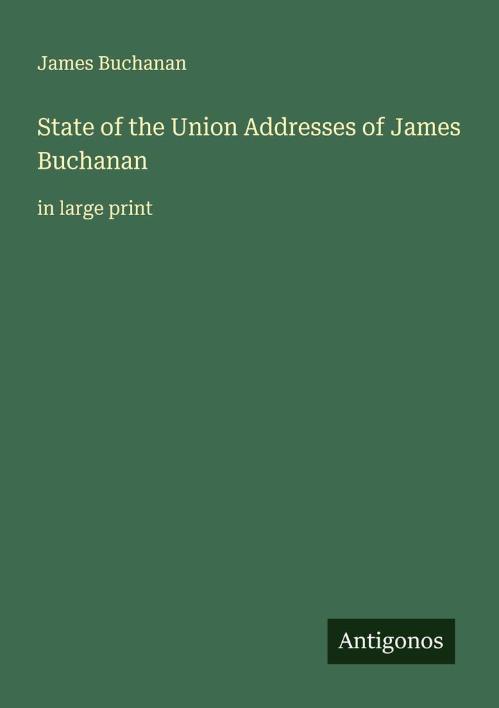 State of the Union Addresses of James Buchanan