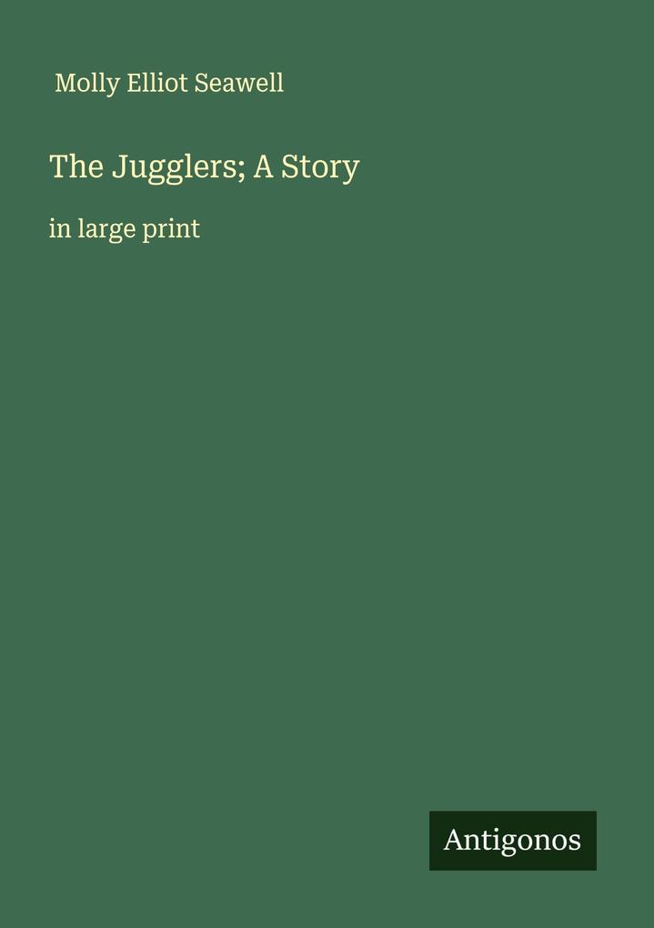 The Jugglers; A Story