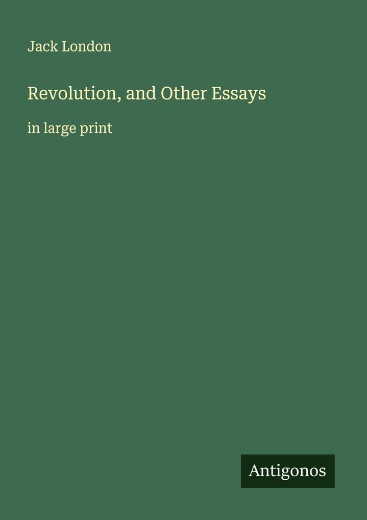 Revolution and Other Essays
