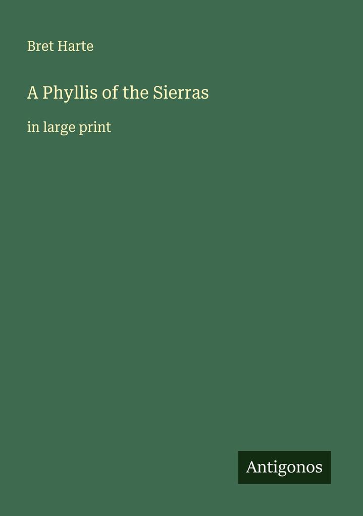 A Phyllis of the Sierras