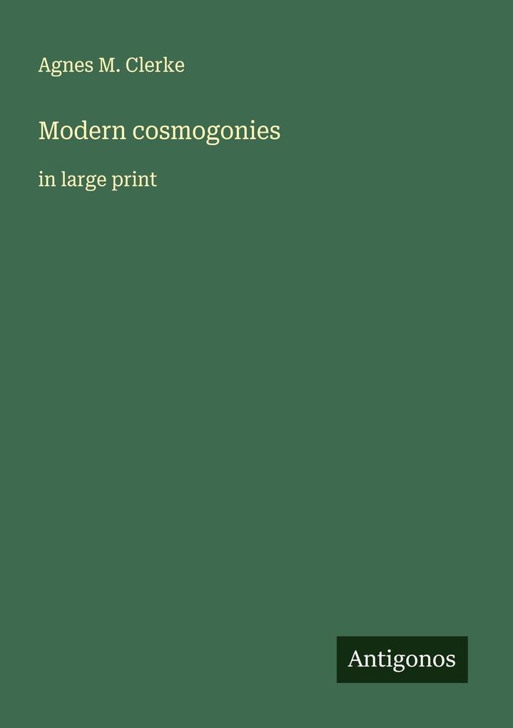 Modern cosmogonies