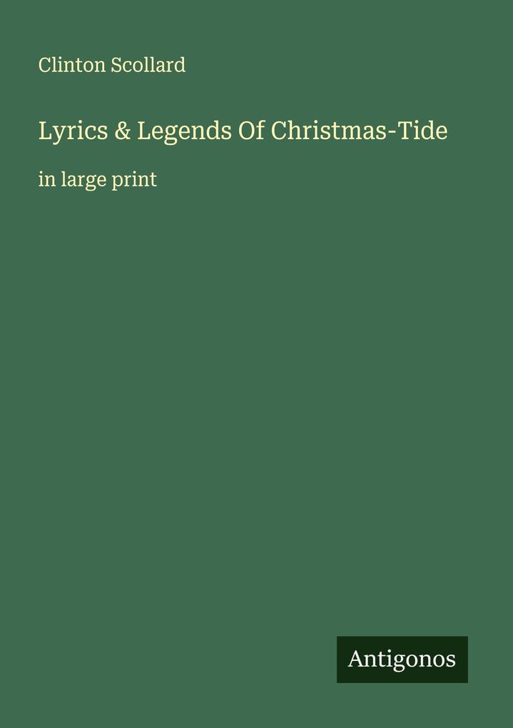 Lyrics & Legends Of Christmas-Tide
