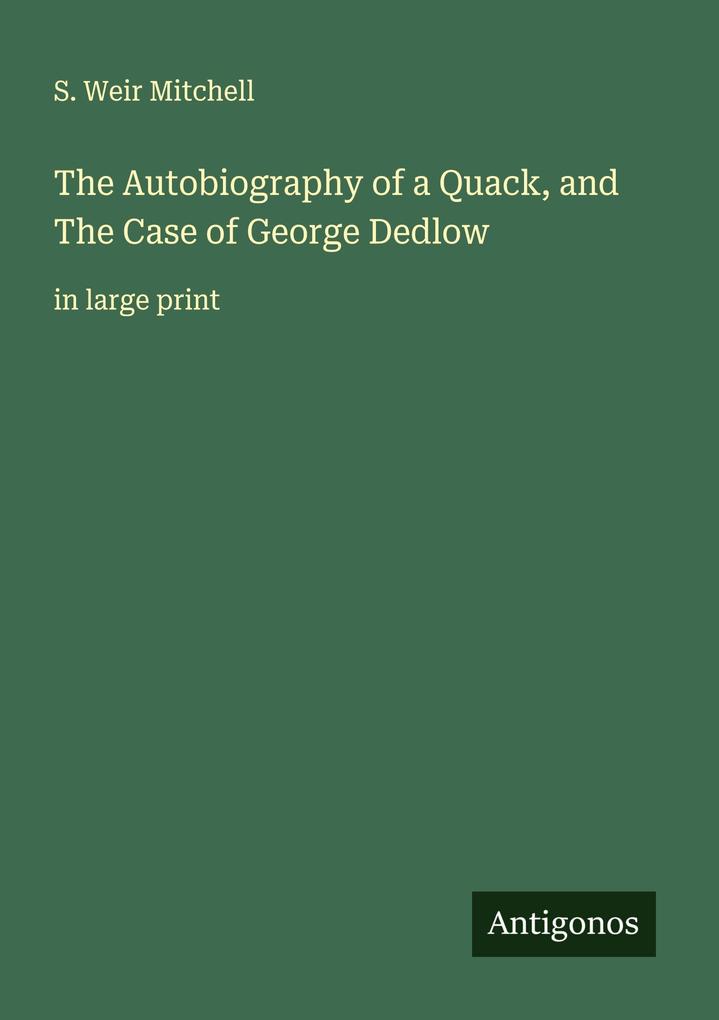 The Autobiography of a Quack and The Case of George Dedlow