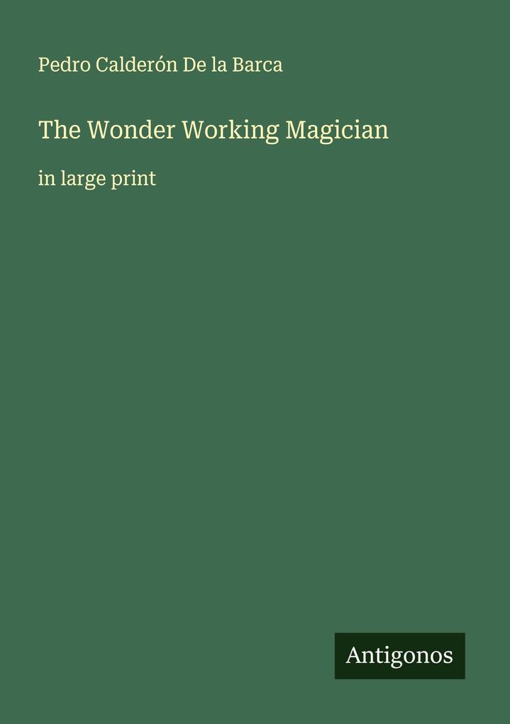 The Wonder Working Magician