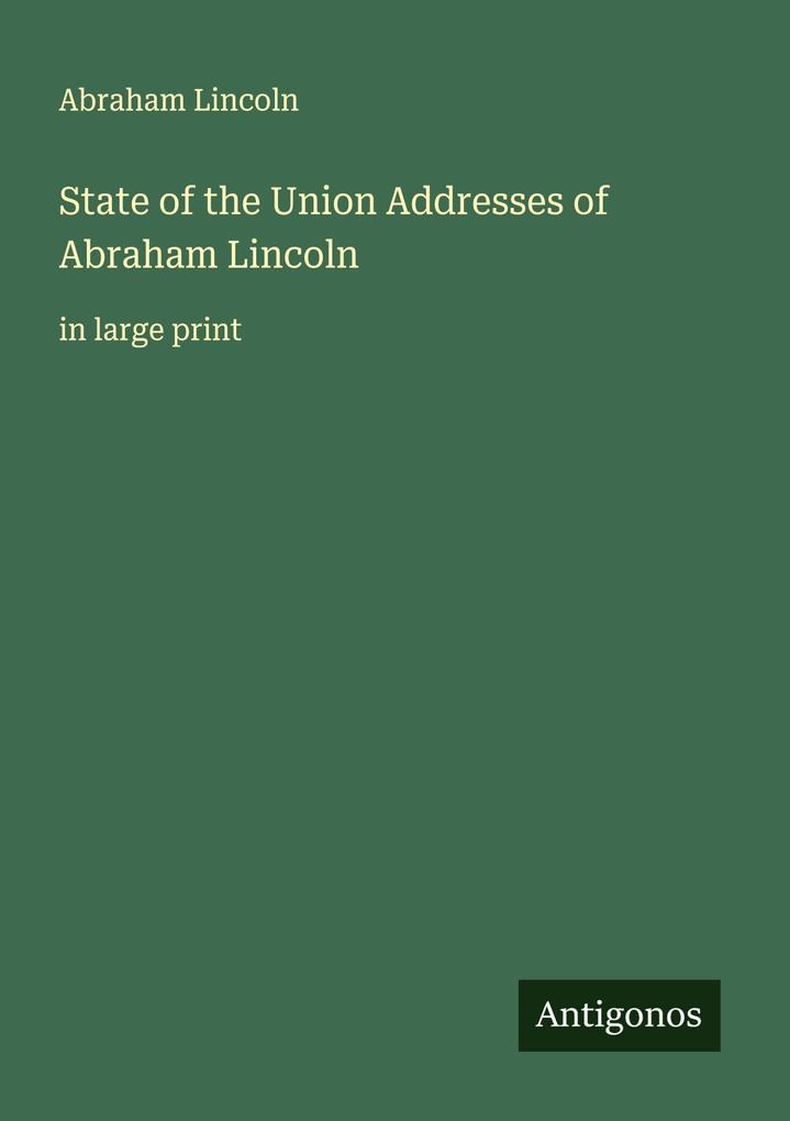 State of the Union Addresses of Abraham Lincoln
