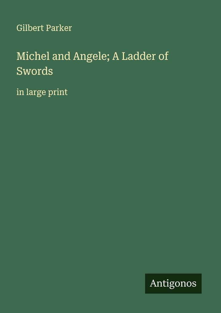 Michel and Angele; A Ladder of Swords