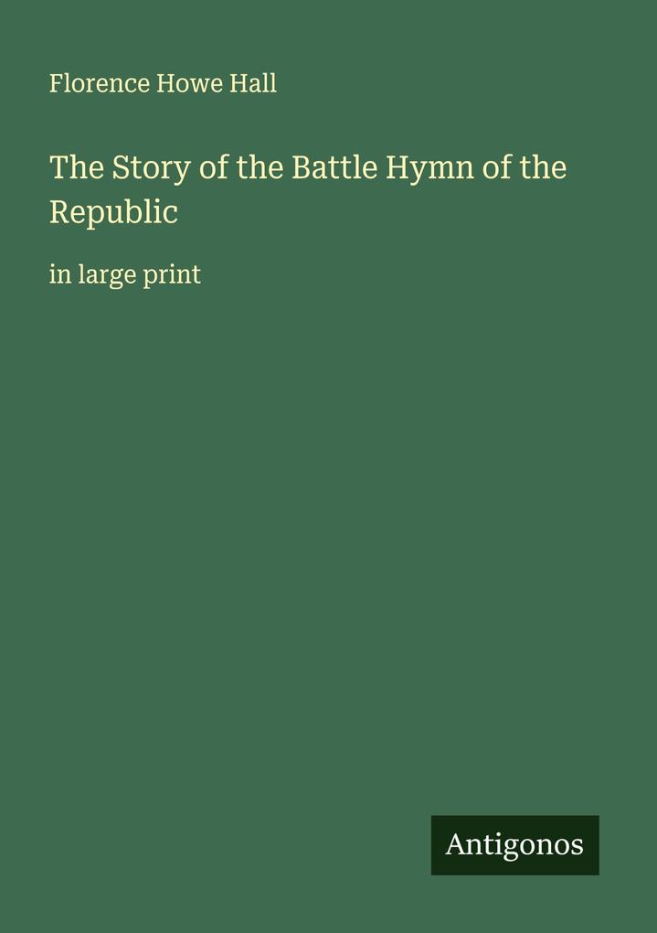 The Story of the Battle Hymn of the Republic