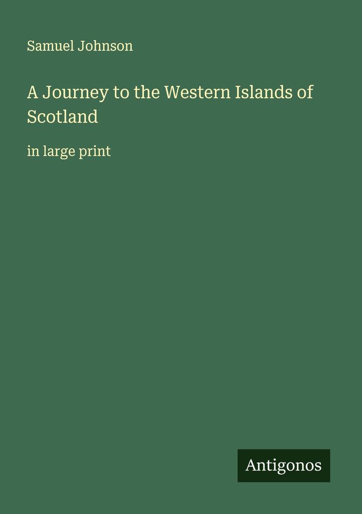 A Journey to the Western Islands of Scotland
