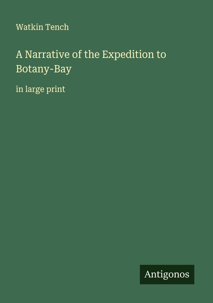 A Narrative of the Expedition to Botany-Bay