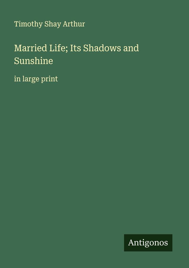 Married Life; Its Shadows and Sunshine