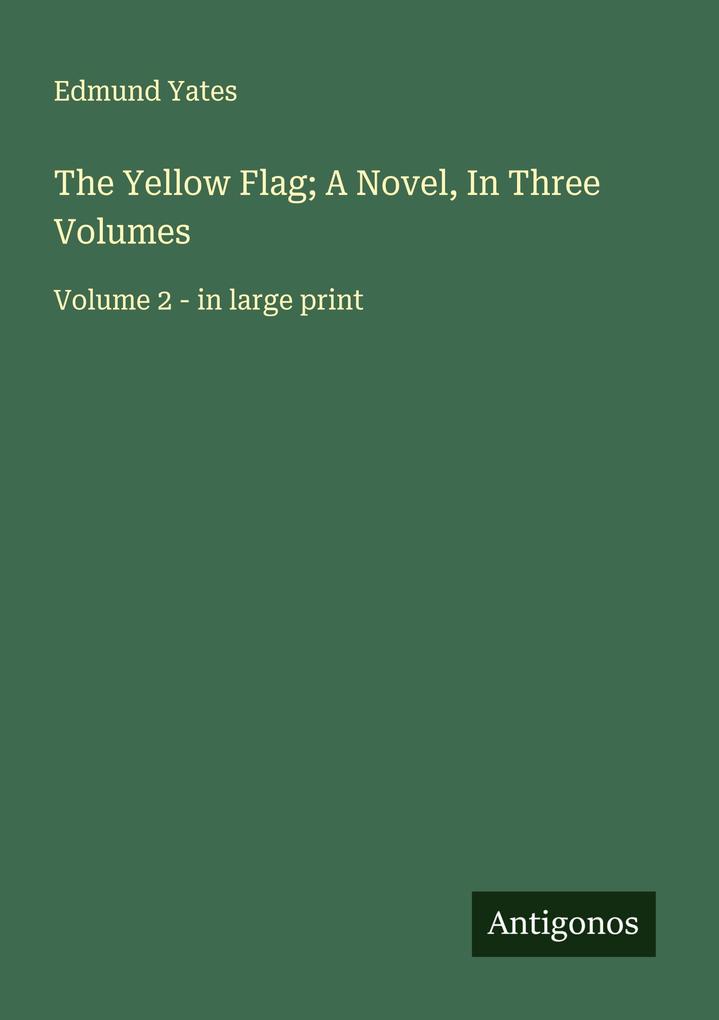 The Yellow Flag; A Novel In Three Volumes