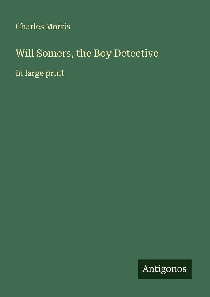 Will Somers the Boy Detective